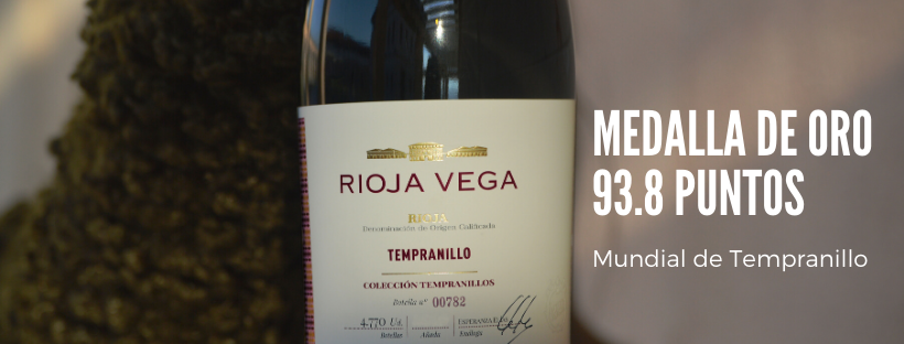 Rioja Vega Colección Tempranillo Tinto 2018 recibe 93,8 PUNTOS y MEDALLA DE ORO del Concurso Mundial de Tempranillos