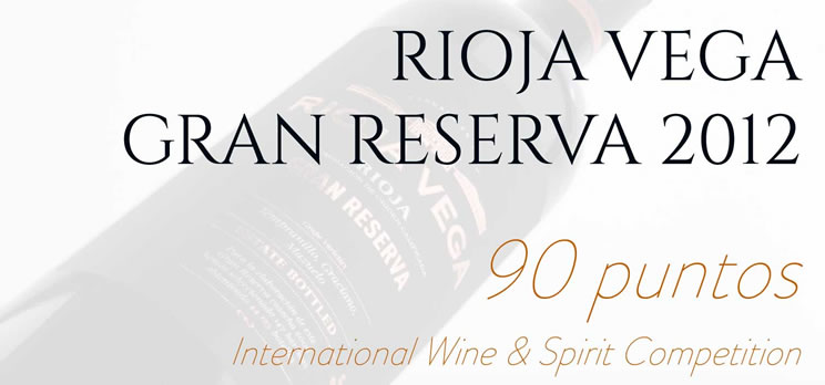 Rioja Vega Gran Reserva 2012, 90 puntos International Wine & Spirit Competition